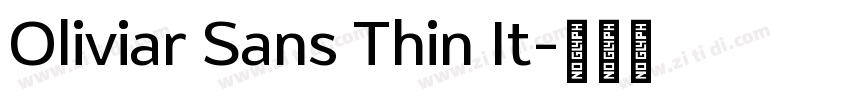Oliviar Sans Thin It字体转换